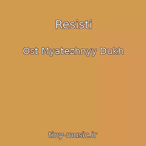 کاور آهنگ Resisti از Ost Myatezhnyy Dukh