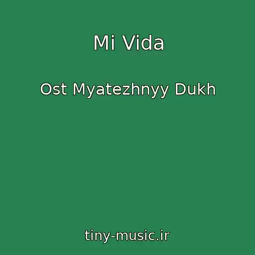 کاور آهنگ Mi Vida از Ost Myatezhnyy Dukh