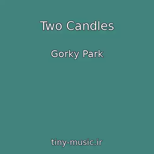 کاور آهنگ Two Candles از Gorky Park