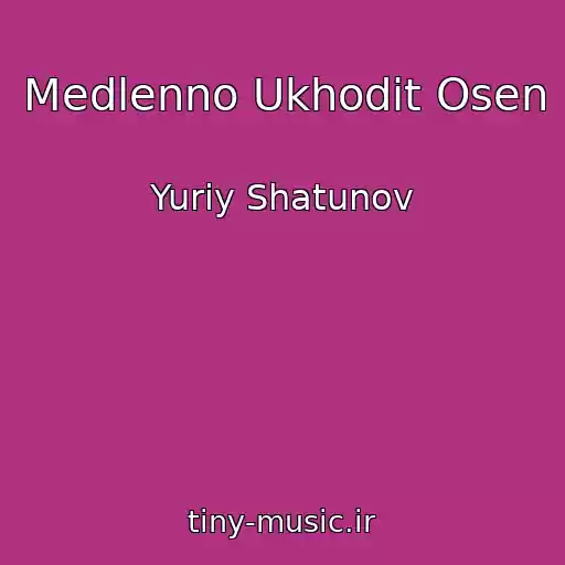 کاور آهنگ Medlenno Ukhodit Osen از Yuriy Shatunov