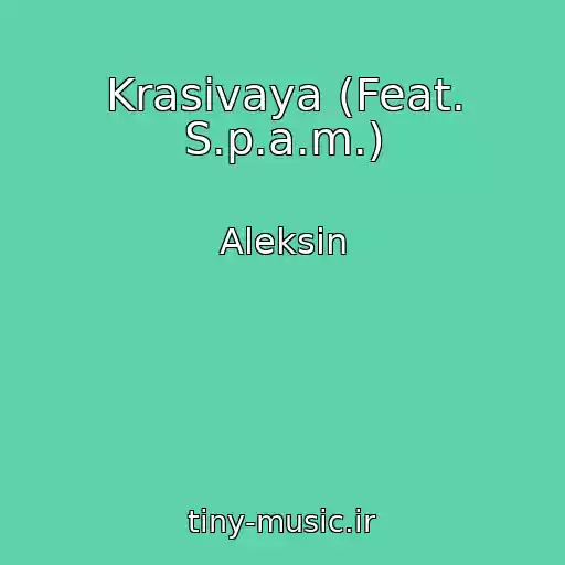 کاور آهنگ Krasivaya (Feat. S.p.a.m.) از Aleksin