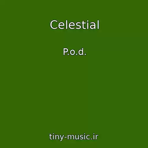 کاور آهنگ Celestial از P.o.d.