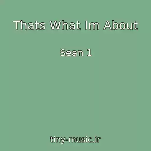 کاور آهنگ Thats What Im About از Sean 1