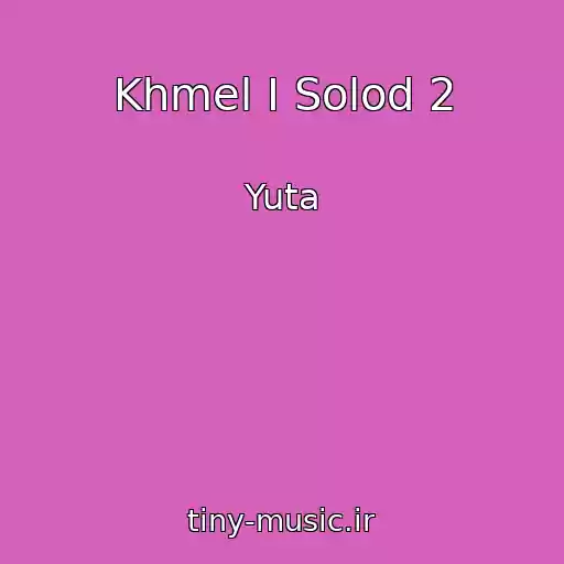 کاور آهنگ Khmel I Solod 2 از Yuta