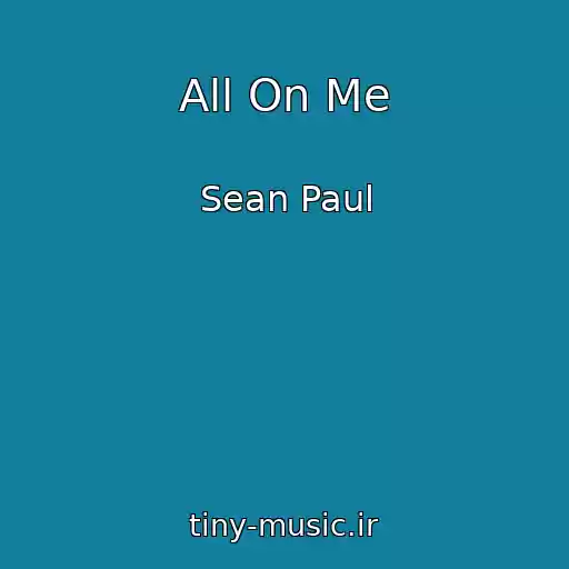 کاور آهنگ All On Me از Sean Paul