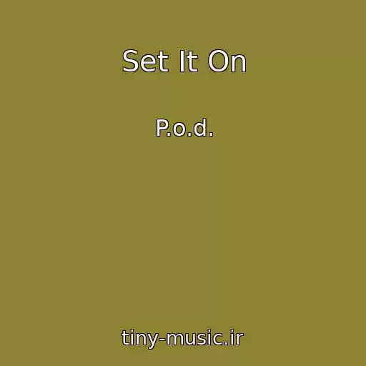 کاور آهنگ Set It On از P.o.d.