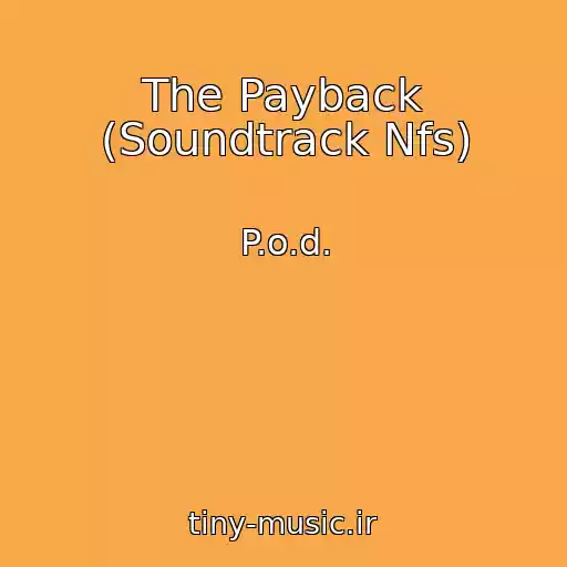 کاور آهنگ The Payback (Soundtrack Nfs) از P.o.d.