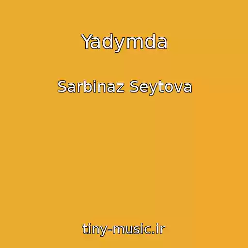 کاور آهنگ Yadymda از Sarbinaz Seytova