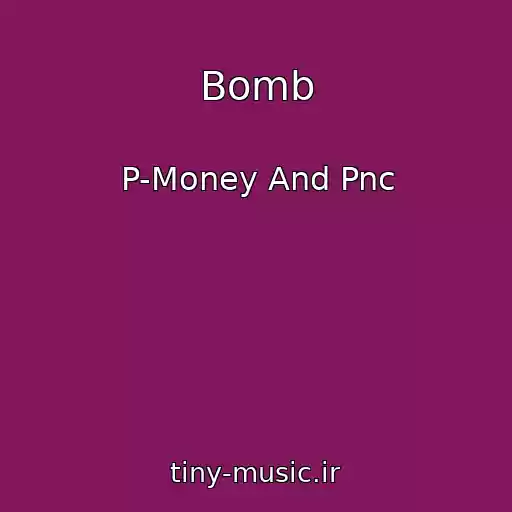 کاور آهنگ Bomb از P-Money And Pnc