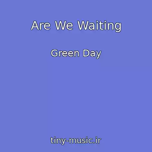 کاور آهنگ Are We Waiting از Green Day