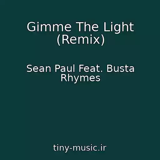 کاور آهنگ Gimme The Light (Remix) از Sean Paul Feat. Busta Rhymes
