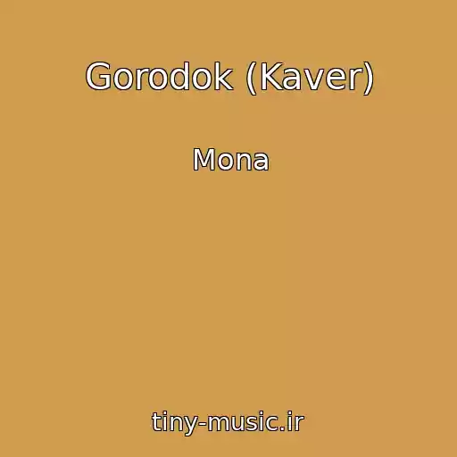 کاور آهنگ Gorodok (Kaver) از Mona