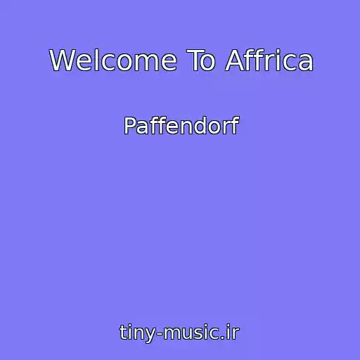 کاور آهنگ Welcome To Affrica از Paffendorf