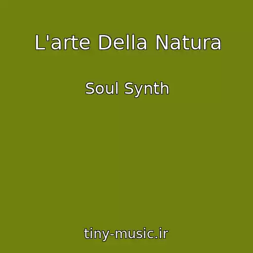 کاور آهنگ L'arte Della Natura از Soul Synth