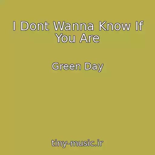کاور آهنگ I Dont Wanna Know If You Are از Green Day
