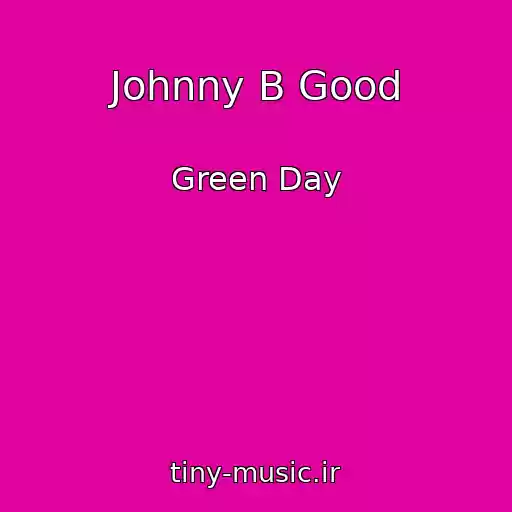 کاور آهنگ Johnny B Good از Green Day