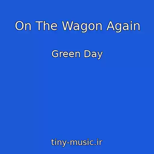 کاور آهنگ On The Wagon Again از Green Day
