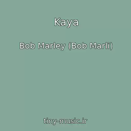 کاور آهنگ Kaya از Bob Marley (Bob Marli)