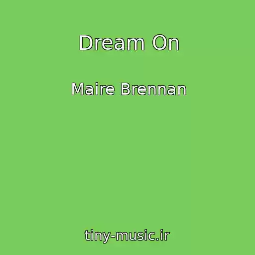 کاور آهنگ Dream On از Maire Brennan