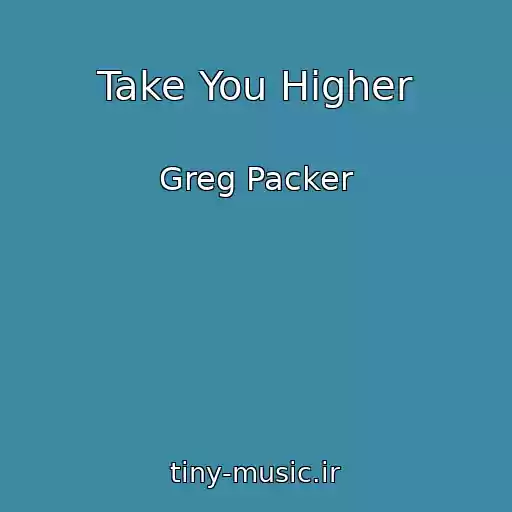 کاور آهنگ Take You Higher از Greg Packer