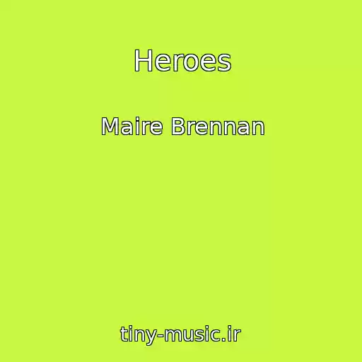 کاور آهنگ Heroes از Maire Brennan
