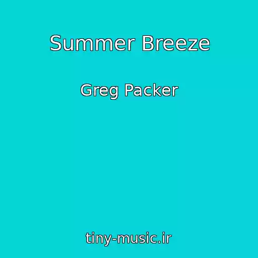 کاور آهنگ Summer Breeze از Greg Packer