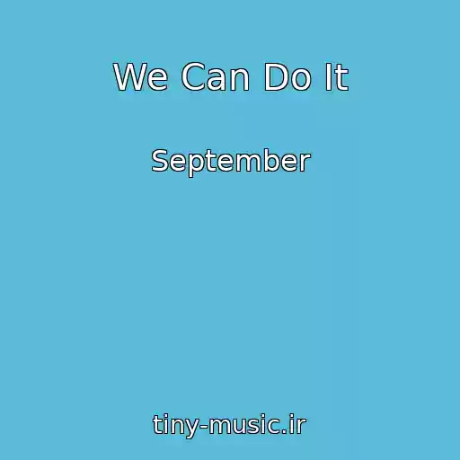 کاور آهنگ We Can Do It از September