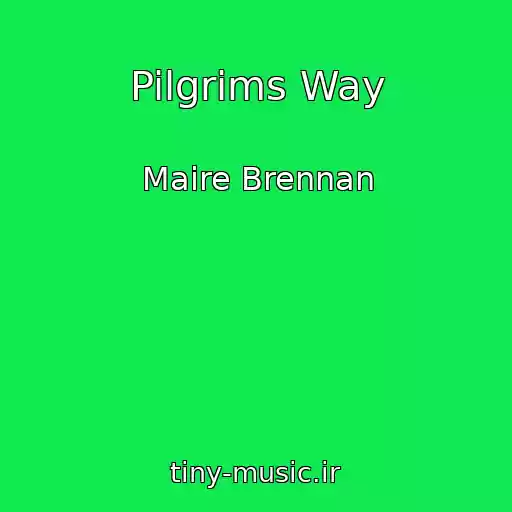 کاور آهنگ Pilgrims Way از Maire Brennan