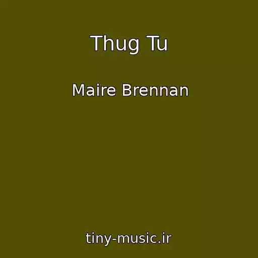 کاور آهنگ Thug Tu از Maire Brennan