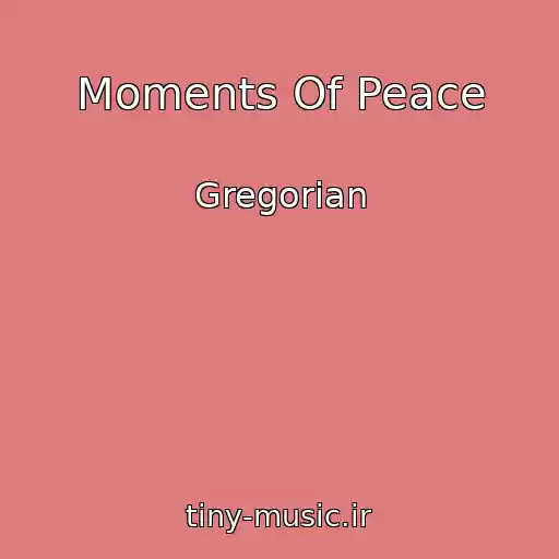 کاور آهنگ Moments Of Peace از Gregorian