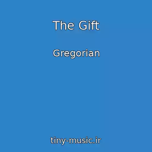 کاور آهنگ The Gift از Gregorian