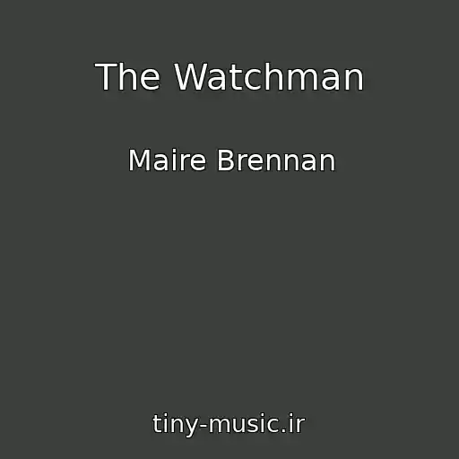 کاور آهنگ The Watchman از Maire Brennan