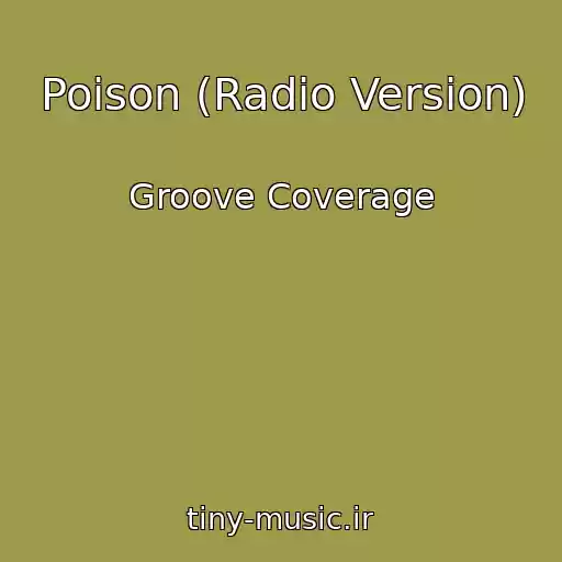 کاور آهنگ Poison (Radio Version) از Groove Coverage