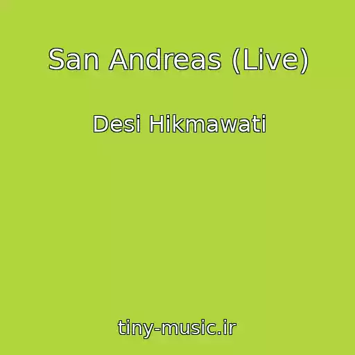 کاور آهنگ San Andreas (Live) از Desi Hikmawati