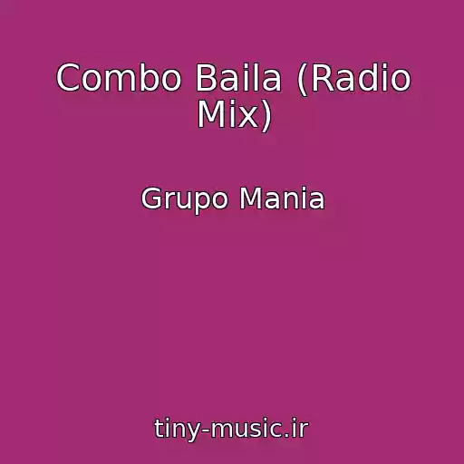 کاور آهنگ Combo Baila (Radio Mix) از Grupo Mania