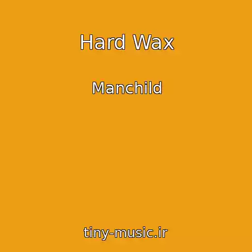 کاور آهنگ Hard Wax از Manchild