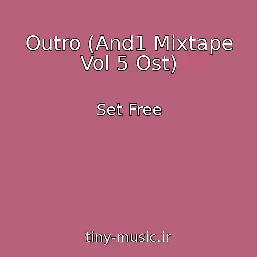 کاور آهنگ Outro (And1 Mixtape Vol 5 Ost) از Set Free
