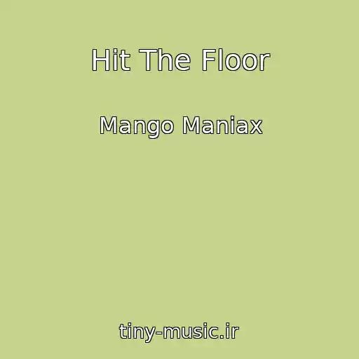 کاور آهنگ Hit The Floor از Mango Maniax