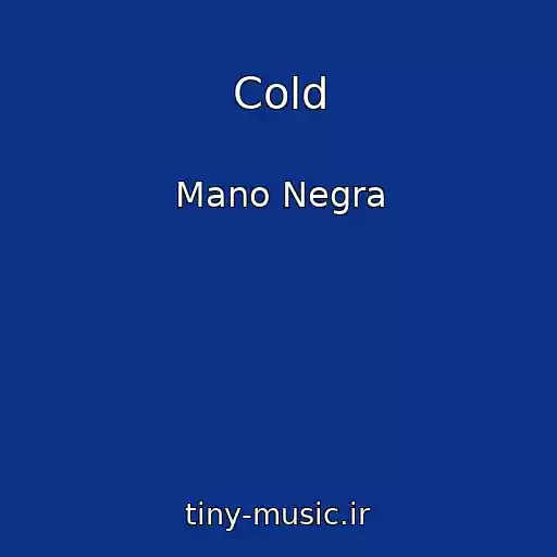 کاور آهنگ Cold از Mano Negra
