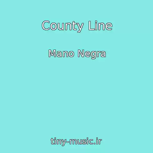 کاور آهنگ County Line از Mano Negra