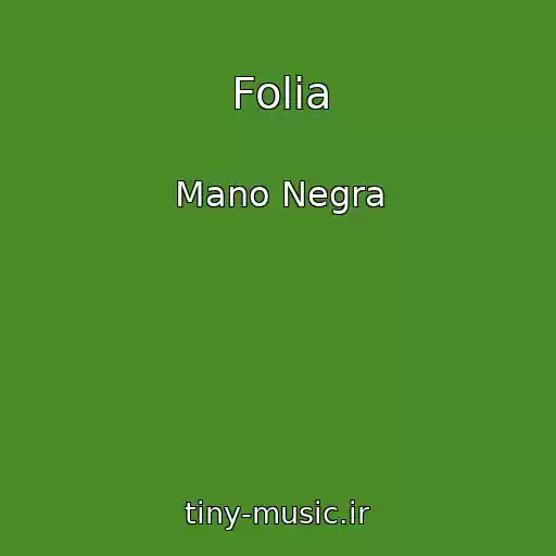 کاور آهنگ Folia از Mano Negra