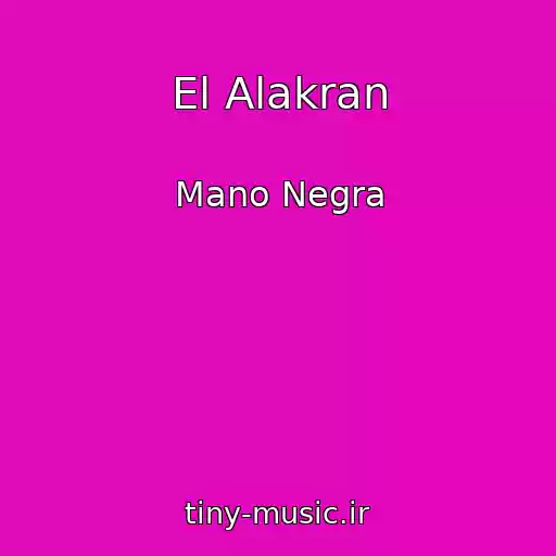 کاور آهنگ El Alakran از Mano Negra