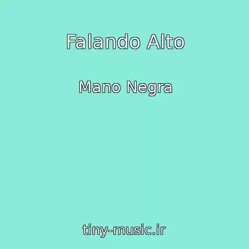 کاور آهنگ Falando Alto از Mano Negra