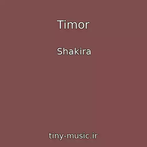 کاور آهنگ Timor از Shakira