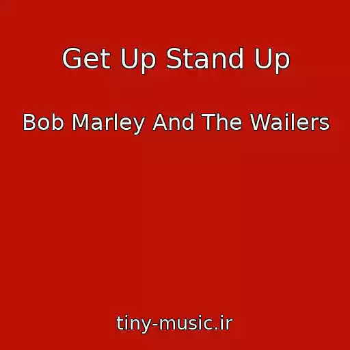 کاور آهنگ Get Up Stand Up از Bob Marley And The Wailers