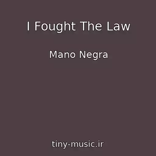 کاور آهنگ I Fought The Law از Mano Negra