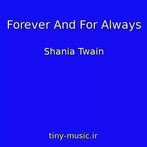 کاور آهنگ Forever And For Always از Shania Twain