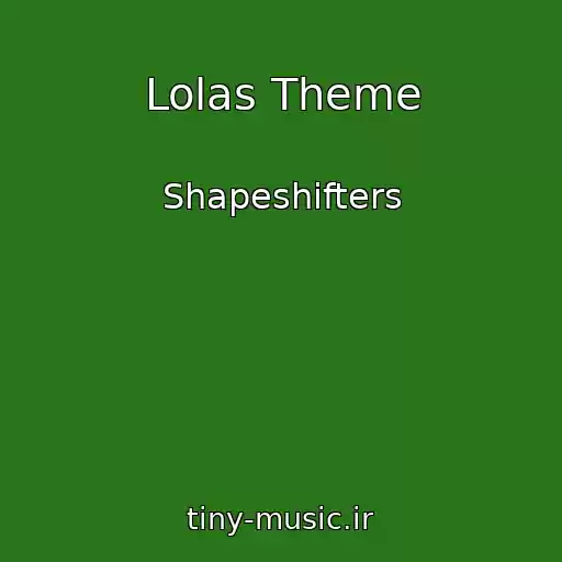 کاور آهنگ Lolas Theme از Shapeshifters