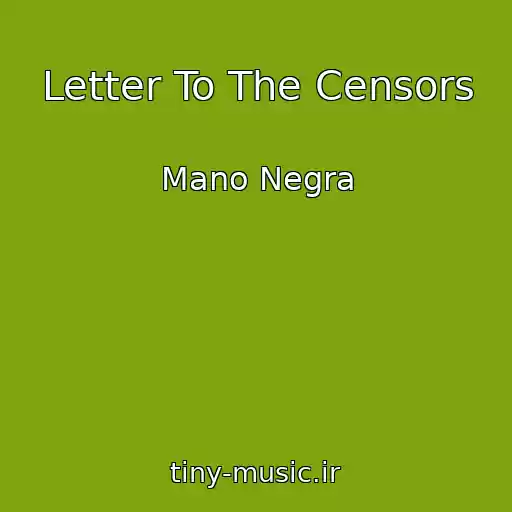 کاور آهنگ Letter To The Censors از Mano Negra