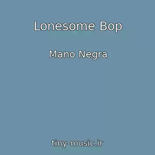 کاور آهنگ Lonesome Bop از Mano Negra